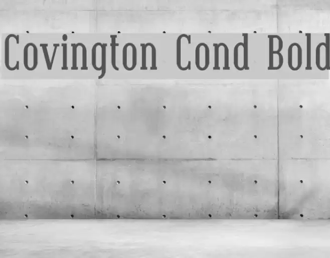 Covington Cond Bold Font examples