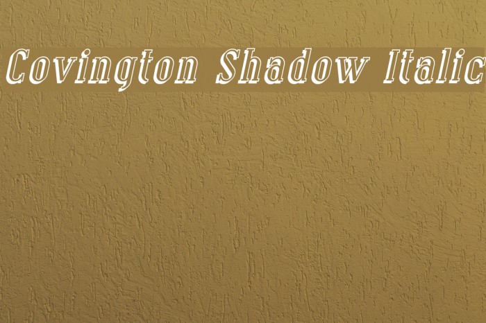 Covington Shadow Italic Font examples