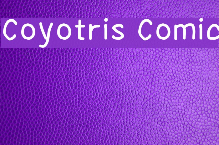 Coyotris Comic Font examples