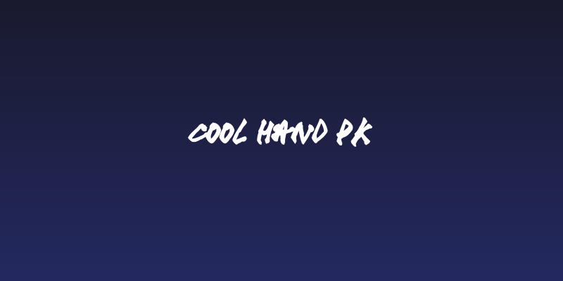 cool hand pk Social Header