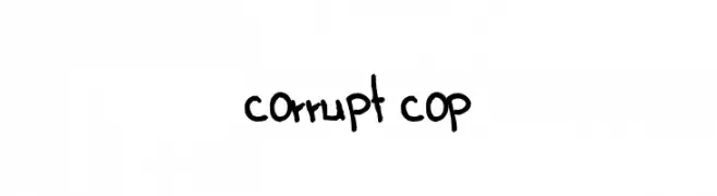 corrupt cop  تنزيل الخطوط
