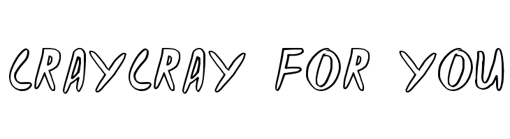 CRAYCRAY FOR YOU Font