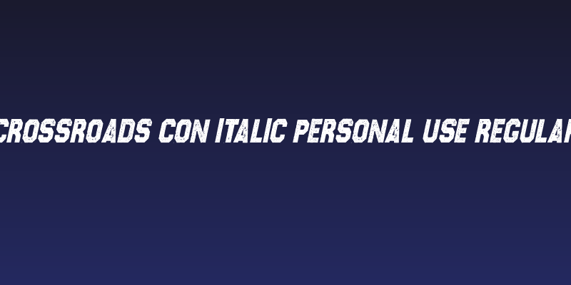 CROSSROADS CON ITALIC PERSONAL USE Regular Social Header