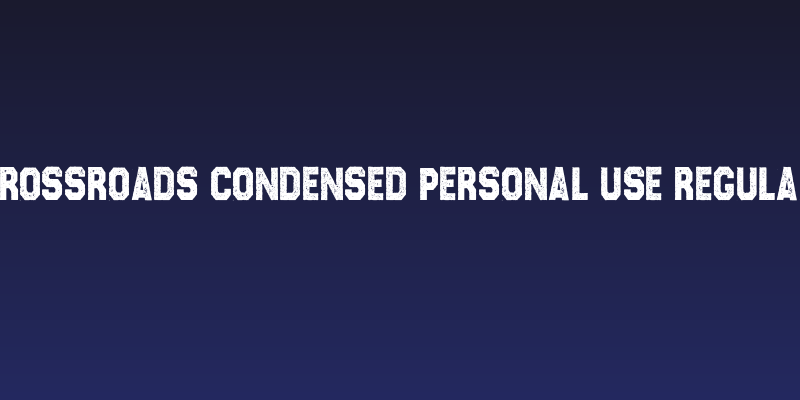 CROSSROADS CONDENSED PERSONAL USE Regular Social Header
