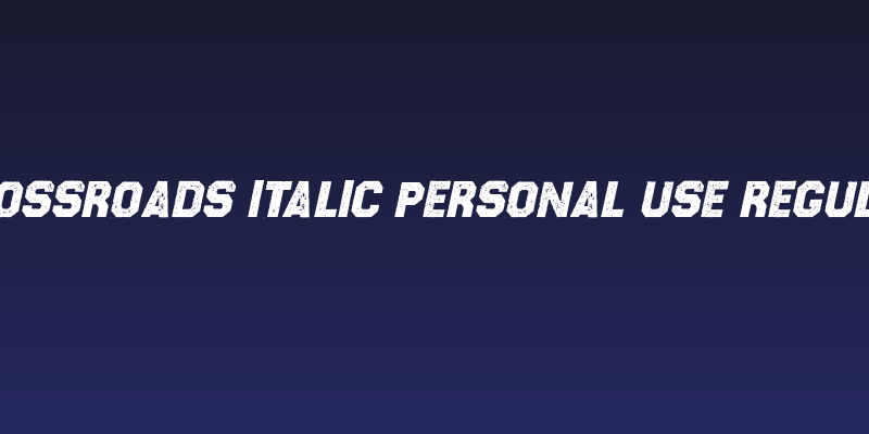 CROSSROADS ITALIC PERSONAL USE Regular Social Header