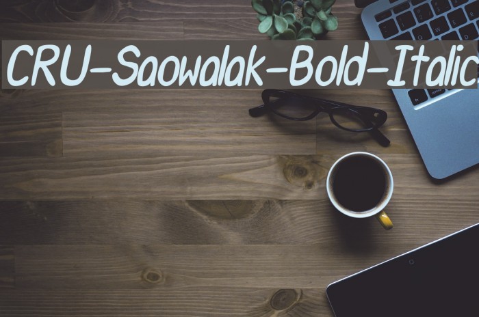 CRU-Saowalak-Bold-Italic Font examples