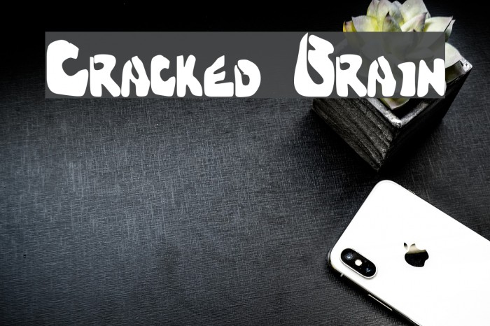 Cracked Brain Font examples