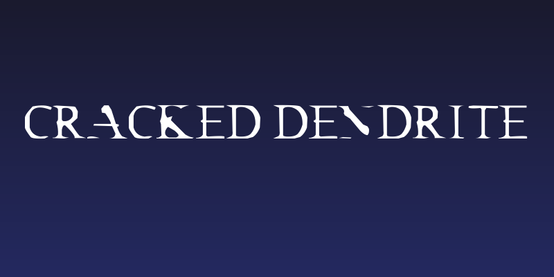 Cracked Dendrite Social Header