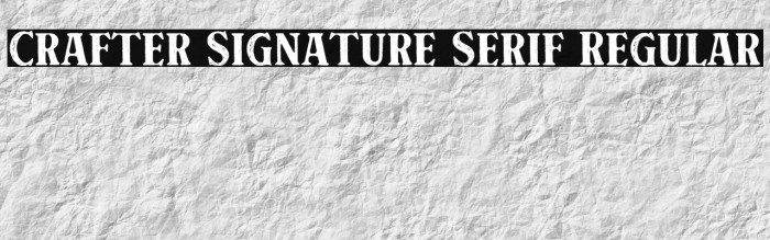 Crafter Signature Serif Regular Example 1