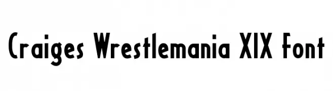 Craiges Wrestlemania XIX Font  नि: शुल्क फ़ॉन्ट्स डाउनलोड