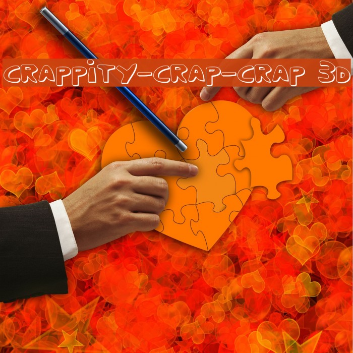 Crappity-Crap-Crap 3D Font examples