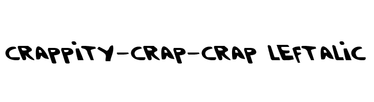 Crappity-Crap-Crap Leftalic  les polices de caractères gratuit tlcharger