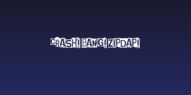 Crash! Bang! Zipdap! Social Header