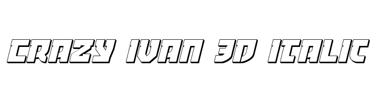 Crazy Ivan 3D Italic  Скачать бесплатные шрифты