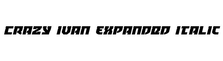 Crazy Ivan Expanded Italic  Скачать бесплатные шрифты