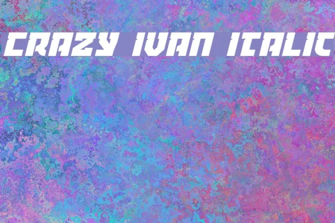 Crazy Ivan Italic Example 1