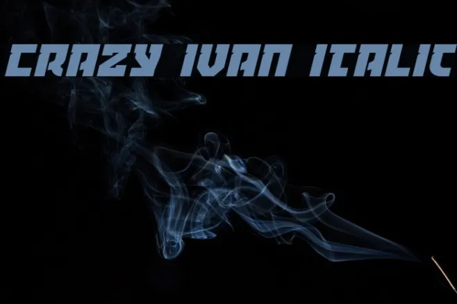 Crazy Ivan Italic Example 2