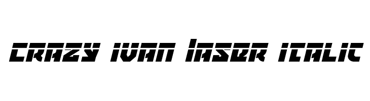 Crazy Ivan Laser Italic  Скачать бесплатные шрифты