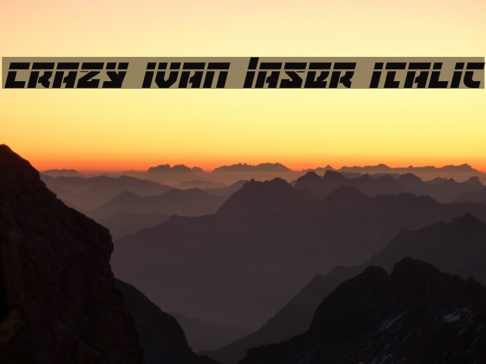 Crazy Ivan Laser Italic Font examples