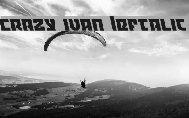 Crazy Ivan Leftalic Font examples