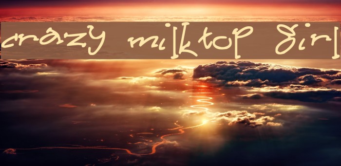 Crazy Milktop Girl Font examples