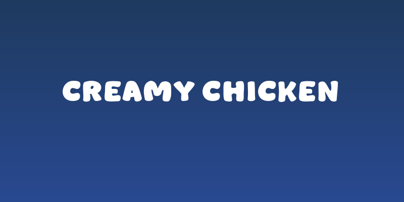 Creamy Chicken Social Header