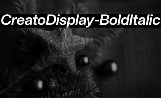 CreatoDisplay-BoldItalic Font examples