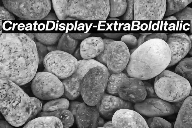 CreatoDisplay-ExtraBoldItalic Font examples