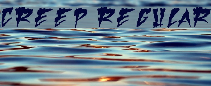 Creep Regular フォント examples
