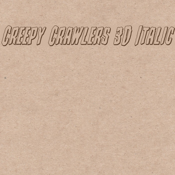 Creepy Crawlers 3D Italic Font examples