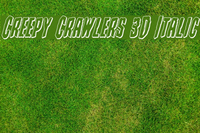 Creepy Crawlers 3D Italic Font examples
