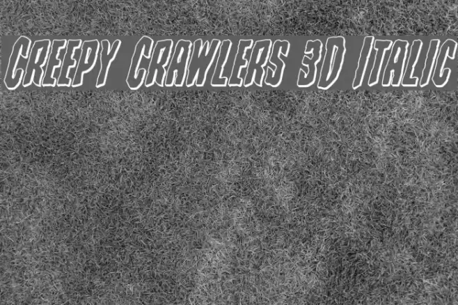 Creepy Crawlers 3D Italic examples