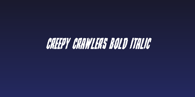 Creepy Crawlers Bold Italic Social Header