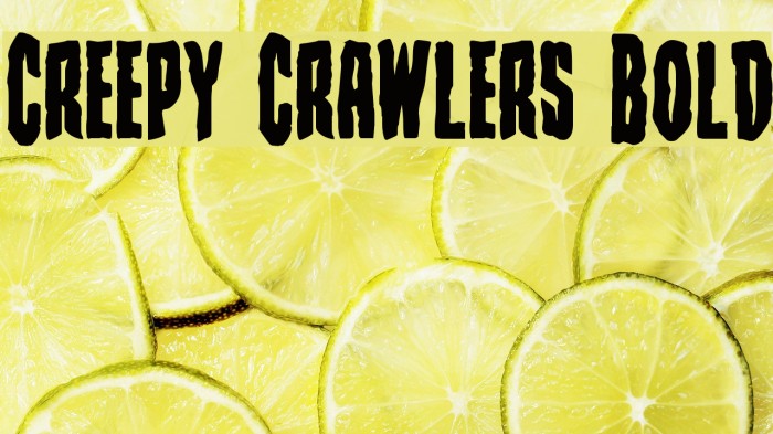 Creepy Crawlers Bold Font examples