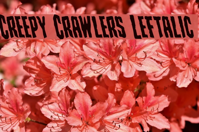 Creepy Crawlers Leftalic फ़ॉन्ट examples