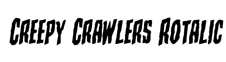 Creepy Crawlers Rotalic Font
