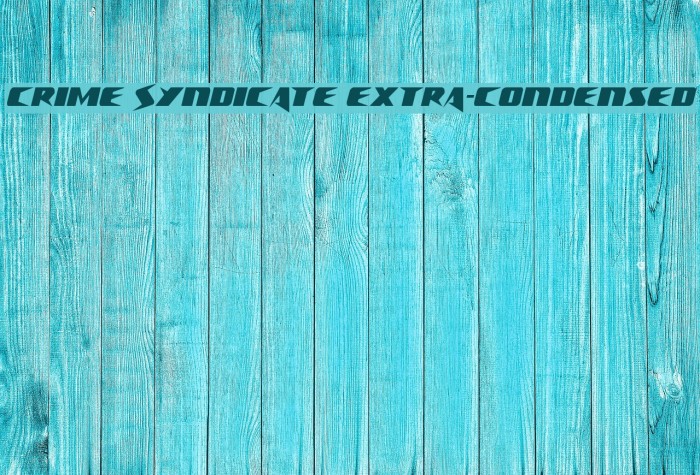 crimesyndicateextracondensed字体