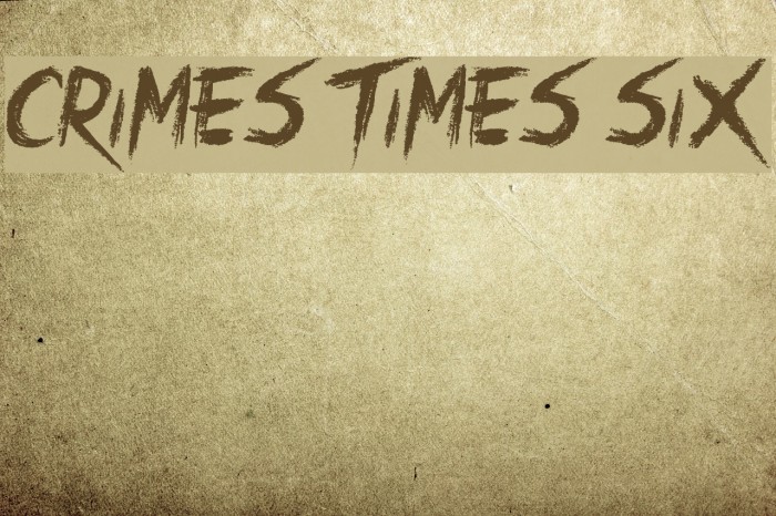 Crimes Times Six Font examples
