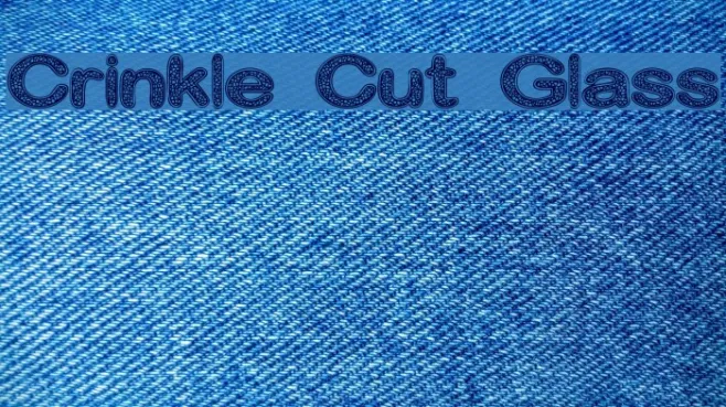 Crinkle Cut Glass Example 3