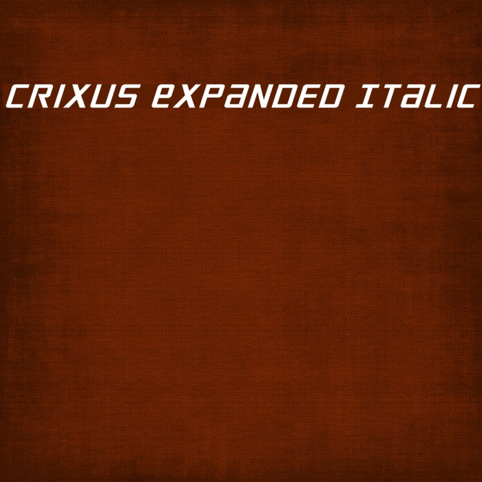 Crixus Expanded Italic Font examples