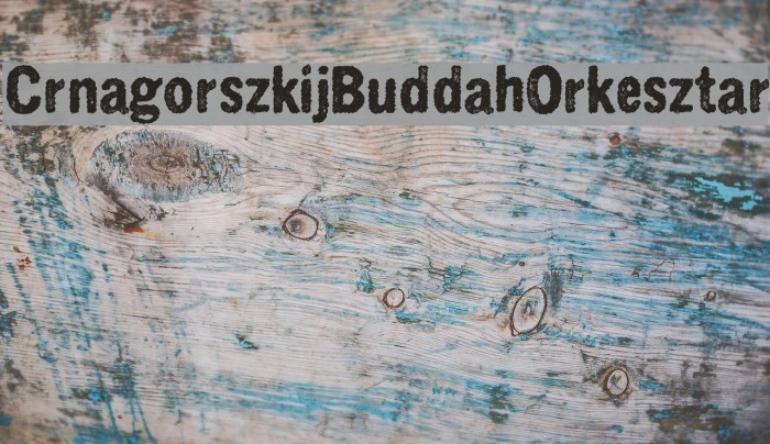 CrnagorszkijBuddahOrkesztar Font examples