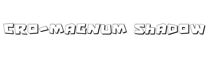 Cro-Magnum Shadow  Скачать бесплатные шрифты