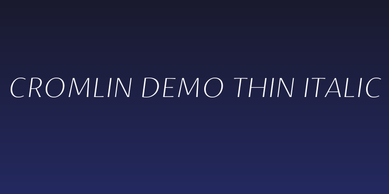 Cromlin DEMO Thin Italic Social Header