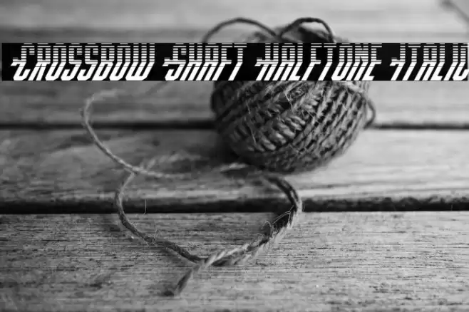 Crossbow Shaft Halftone Italic Font examples