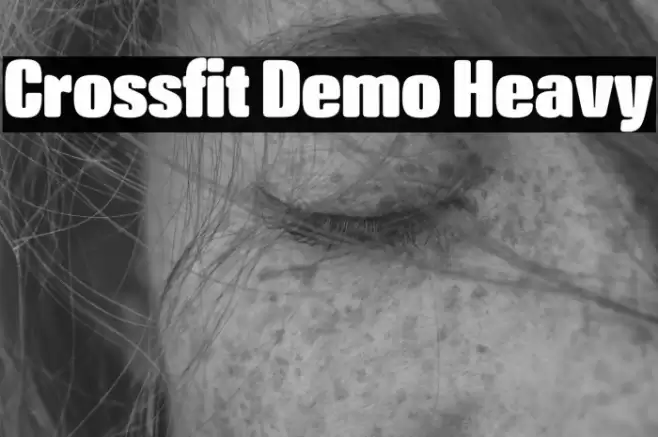 Crossfit Demo Heavy Font examples