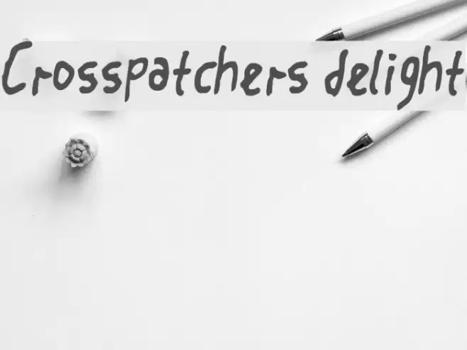 Crosspatchers delight Schriftart examples