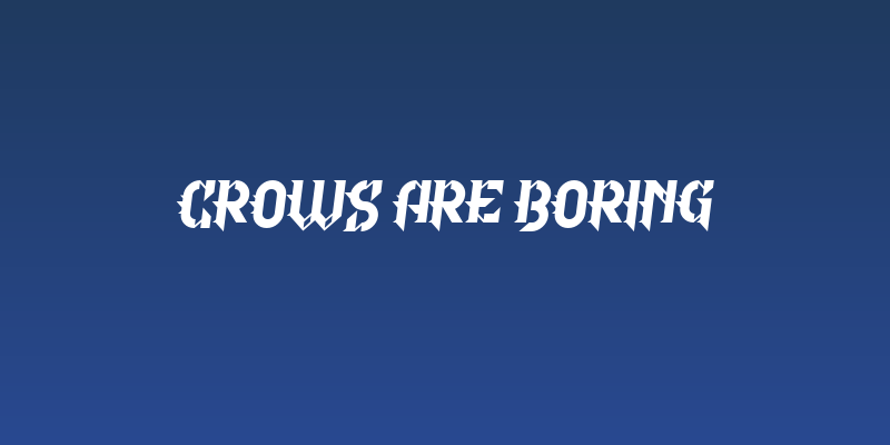Crows Are Boring Social Header