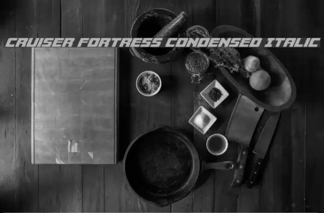 Cruiser Fortress Condensed Italic Font examples
