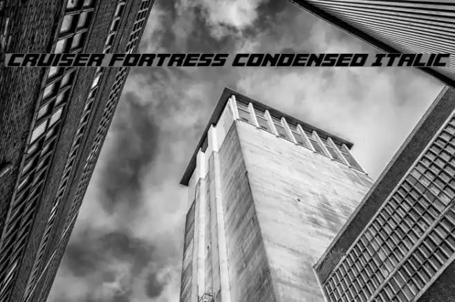 Cruiser Fortress Condensed Italic Font examples
