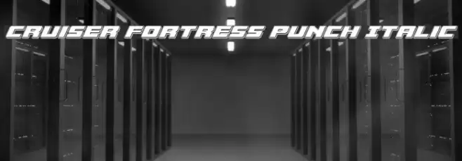 Cruiser Fortress Punch Italic Font examples